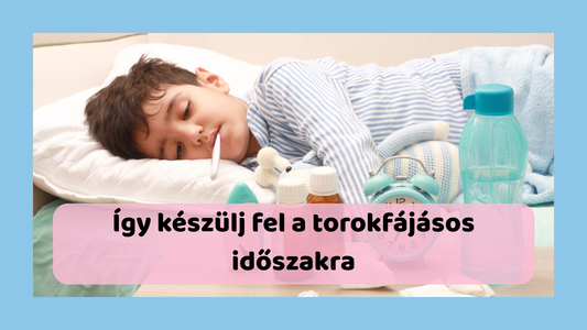 Óvoda- és iskolakezdés előtt: így készülj fel a torokfájásos időszakra