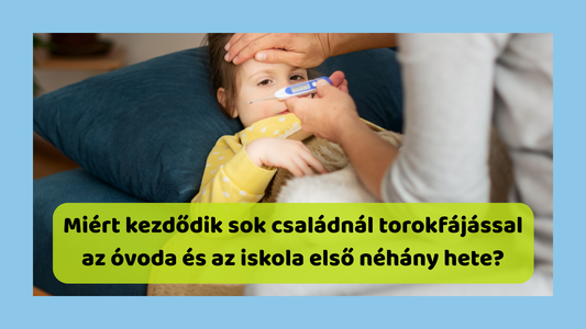 Miért kezdődik sok családnál torokfájással az óvoda és az iskola első néhány hete?